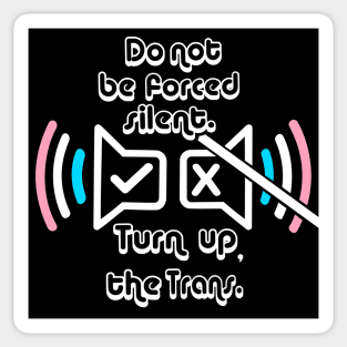 turn up the trans Sticker